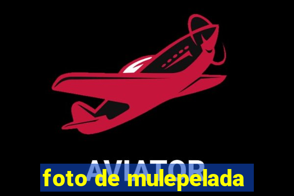 foto de mulepelada